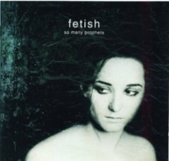 Fetish - So Many Prophets