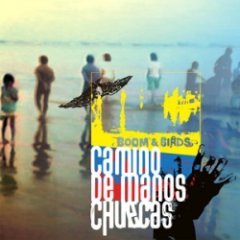 Boom & Birds - Camino De Manos Chuecas