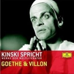 Klaus Kinski - Kinski Spricht Werke Der Weltliteratur - Goethe & Villon