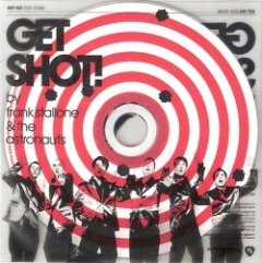 Frank Stallone & the Astronauts - Get Shot!