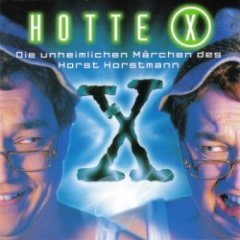 Oliver Kalkofe - Hotte X - Die Unheimlichen Märchen Des Horst Horstmann