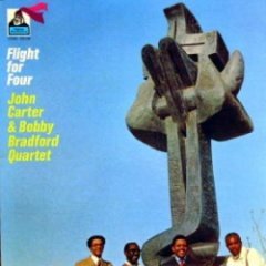 John Carter & Bobby Bradford Quartet - Flight For Four