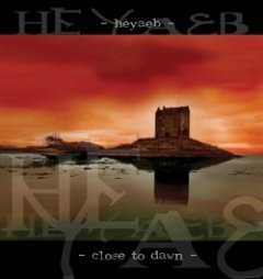 Heyaeb - Close To Dawn