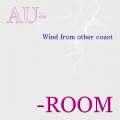AU-ROOM - Wind from ofher coast
