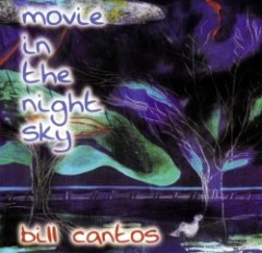 Bill Cantos - Movie In The Night Sky