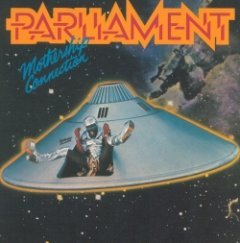 Parliament - Mothership Connection