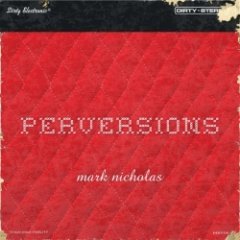 Mark Nicholas - Perversions