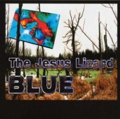 The Jesus Lizard - Blue