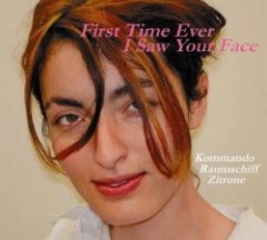 Kommando Raumschiff Zitrone - First Time Ever I Saw Your Face