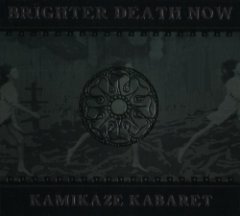 Brighter Death Now - Kamikaze Kabaret