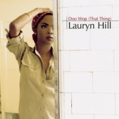 Lauryn Hill - Doo Wop (That Thing)