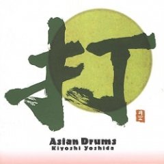 Kiyoshi Yoshida - Asian Drums