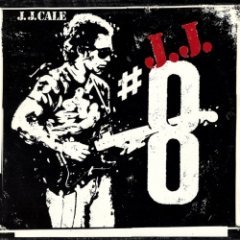 J.J. Cale - #8