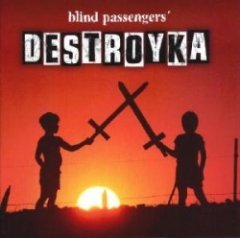 Blind Passengers - Destroyka