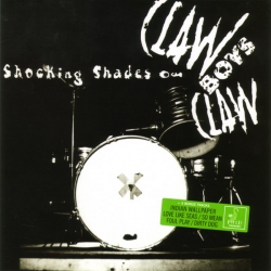 Claw Boys Claw - Shocking Shades Of Claw Boys Claw