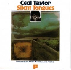 Cecil Taylor - Silent Tongues