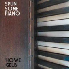 Howe Gelb - Spun Some Piano