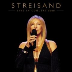 Barbara Streisand - Live In Concert 2006