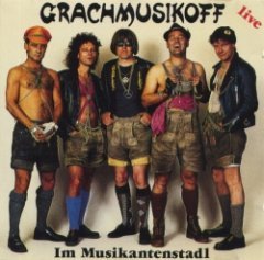 Grachmusikoff - Im Musikantenstadl