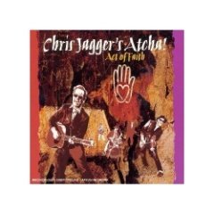 Chris Jagger's Atcha - Act Of Faith