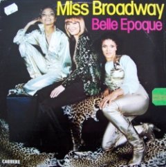 Belle Epoque - Miss Broadway