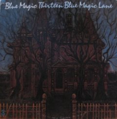 Blue Magic - Thirteen Blue Magic Lane