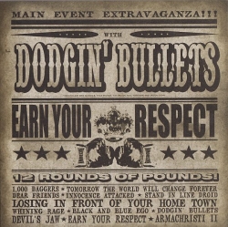 Dodgin' Bullets - Earn Your Respect