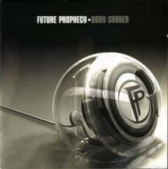 Future Prophecy - Body Shaker