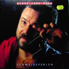 Klaus Lage Band - Schweissperlen