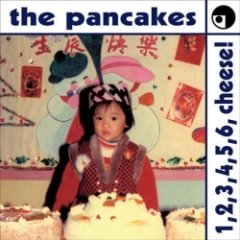 The Pancakes - 1,2,3,4,5,6, Cheese!