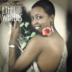 Waters Ethel - The Incomparable Ethel Waters