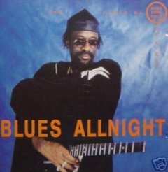 The James Blood Ulmer Blues Experience - Blues Allnight