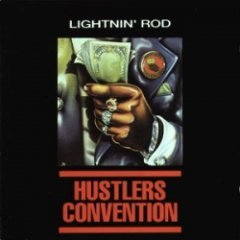 Lightnin' Rod - Hustler's Convention