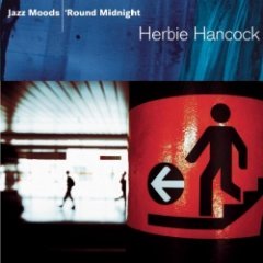 Hancock Herbie - Jazz Moods - 'Round Midnight