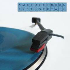 Ambidextrous - Freakocktail