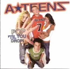 A*Teens - Pop 'Til You Drop