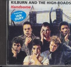 Kilburn & The High Roads - Handsome