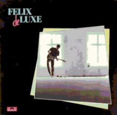 Felix de Luxe - Felix De Luxe