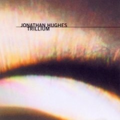 Jonathan Hughes - Trillium