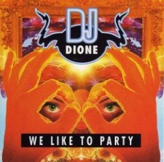 DJ Dione - We Like To Party
