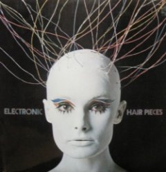 Mort Garson - Electronic Hair Pieces