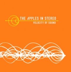 The Apples in Stereo - Velocity Of Sound