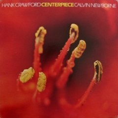 Hank Crawford - Centerpiece