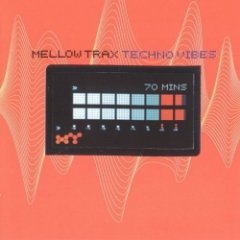 Mellow Trax - Techno Vibes
