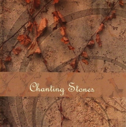 Chanting Stones - Chanting Stones