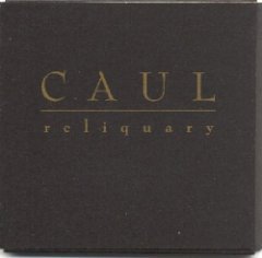 Caul - Reliquary