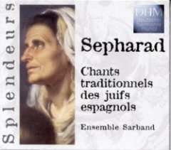 Ensemble Sarband - Sepharad: Chants Traditionnels Des Juifs Espagnols