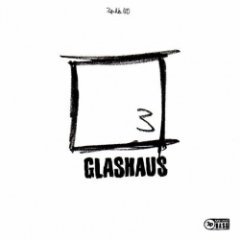 Glashaus - Drei