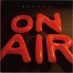 Behave - On Air