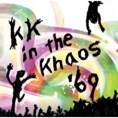 KK - In The Khaos '69